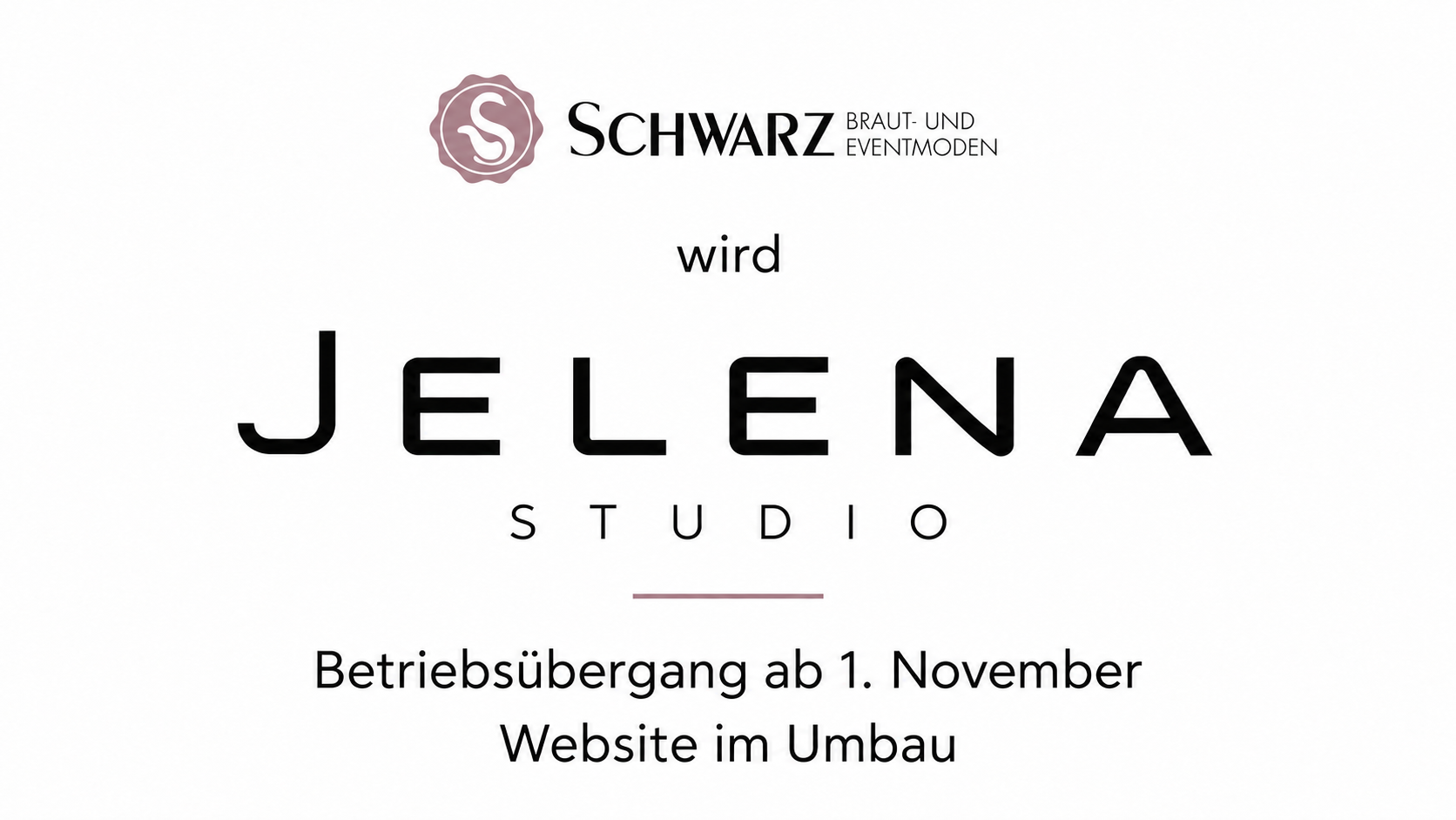Betriebsübergang Schwarz Brautmoden zu Jelena Studio